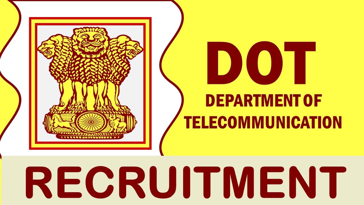 DOT Recruitment 2023: New Notification Released, Check Post, Vacancies, Age, Salary and Other Imp Details