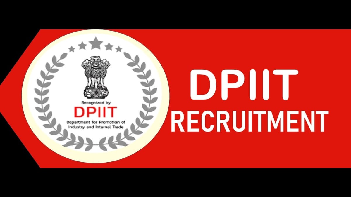 DPIIT Recruitment 2023: New Opportunity Out, Check Positions, Qualification, Experience, Age, Salary and How To Apply