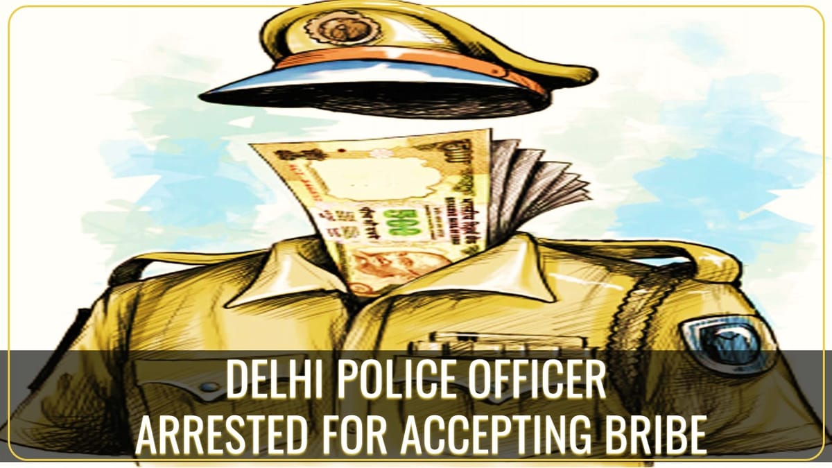 Delhi Police Officer held for accepting Bribe