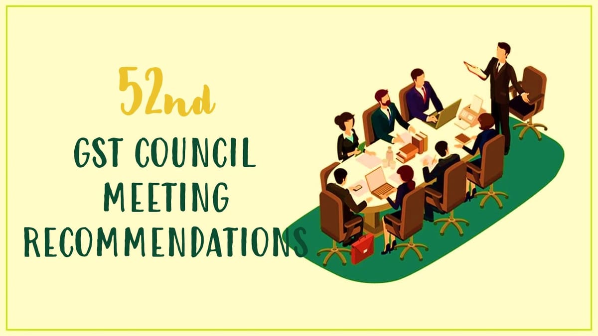 Download ppt on analysis of 52nd GST Council Meeting Recommendations