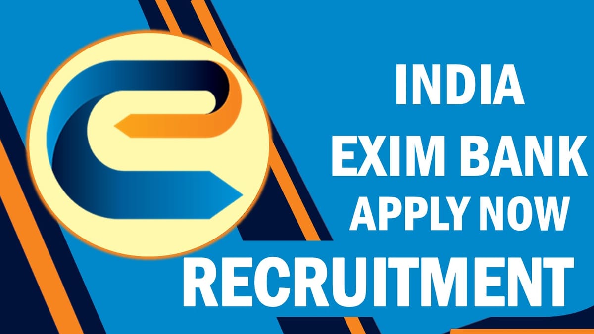 India Exim Bank Recruitment 2023: Check Post, Age, Qualification, Salary and Process to Apply