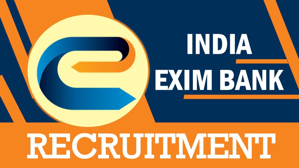 India Exim Bank Recruitment 2023: Check Post, Age, Qualification, Experience, Salary and  How to Apply 