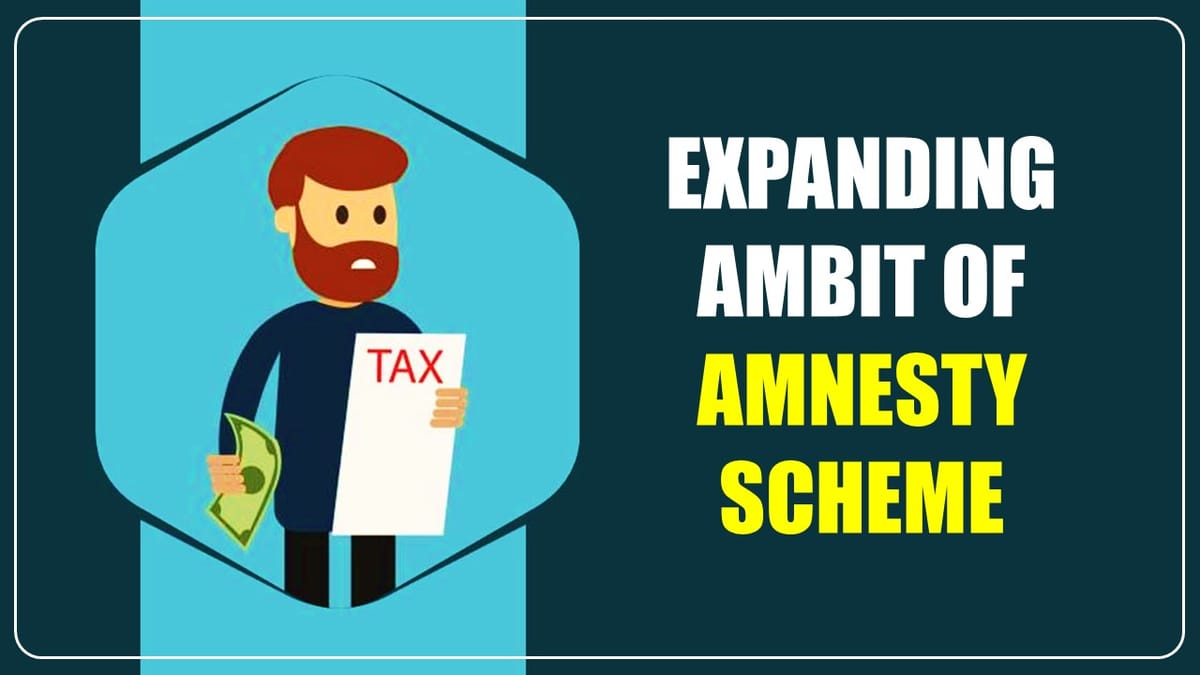 Tax Professionals demand expanding scope of Amnesty Scheme