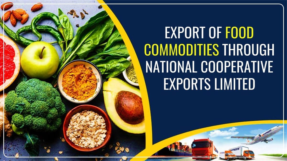 DGFT notified Export of Food Commodities through National Cooperative Exports Limited
