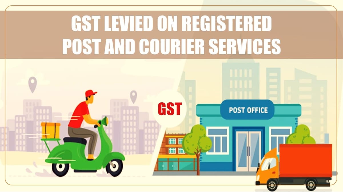 GST Levied on Registered post and courier services