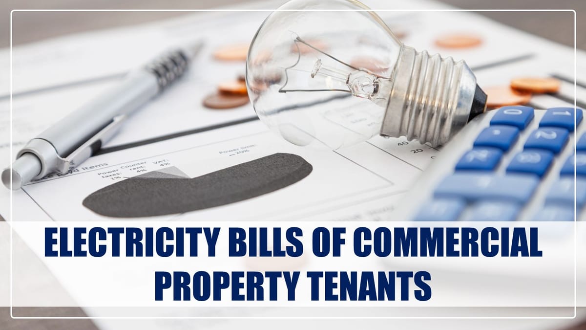 GST Rate of 18% applicable on electricity bills of Commercial Property Tenants