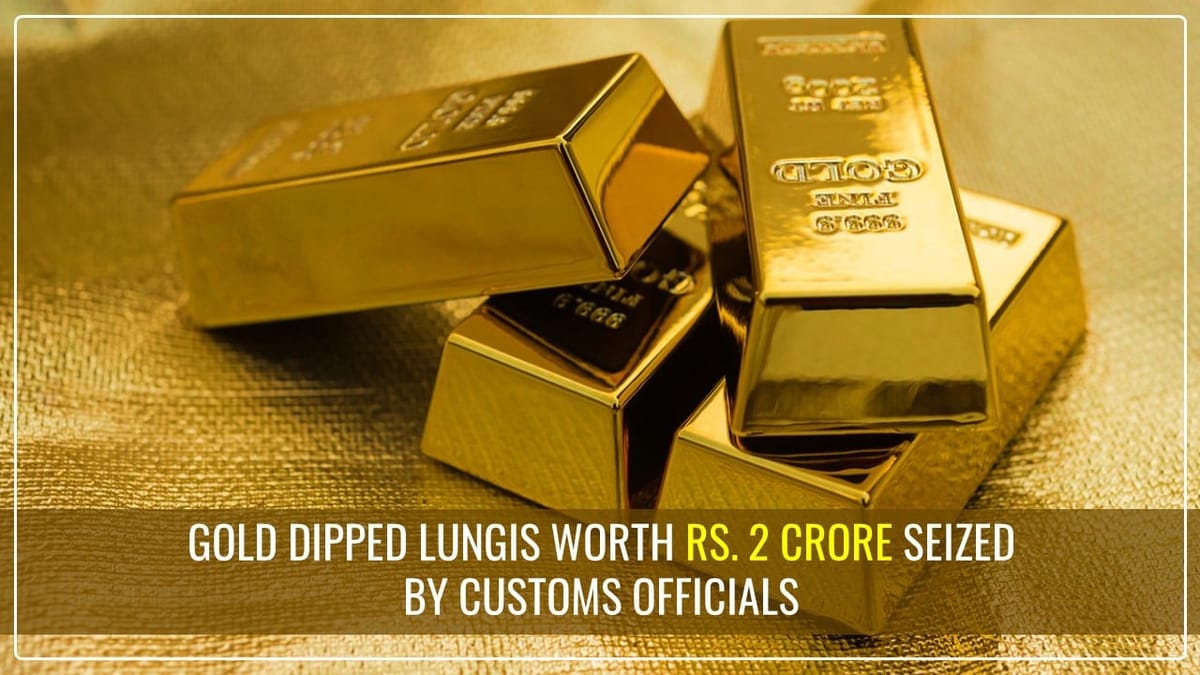Gold Dipped Lungis worth Rs. 2 crore seized by Customs Officials in Trivandrum Airport