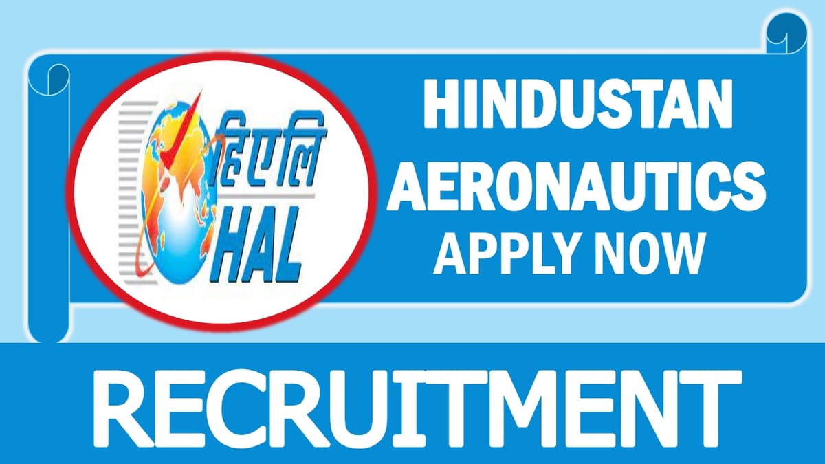 HAL Recruitment 2023: Check Post, Qualification, Age Limits, Selection Process and How to Apply