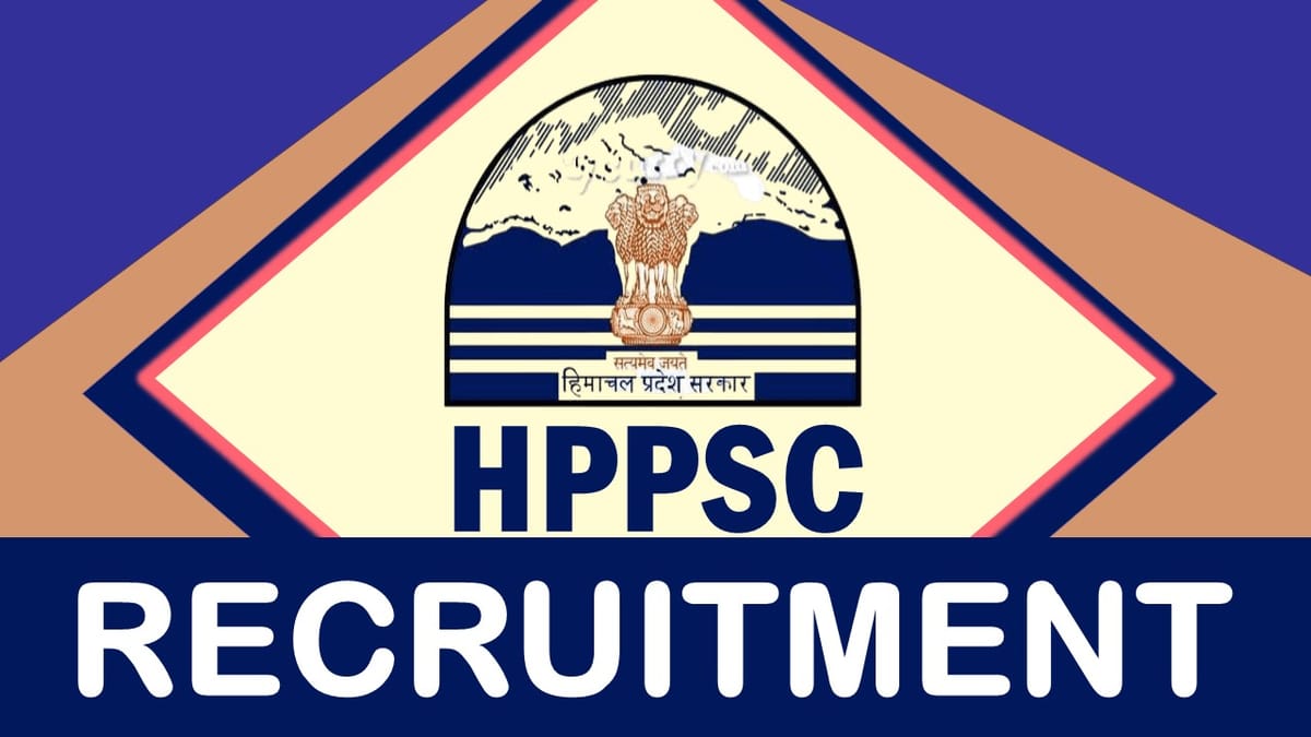 HPPSC Recruitment 2023: Monthly Salary Up to 81200, Check Vacancies, Post, Age, Qualification and Process to Apply