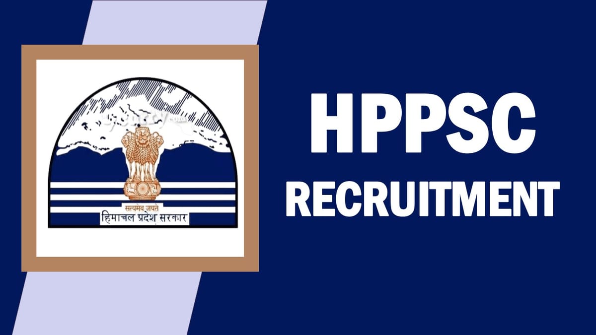 HPPSC Recruitment 2023: Monthly Salary Up to 34800, Check Vacancies, Post, Age, Qualification and Application Procedure