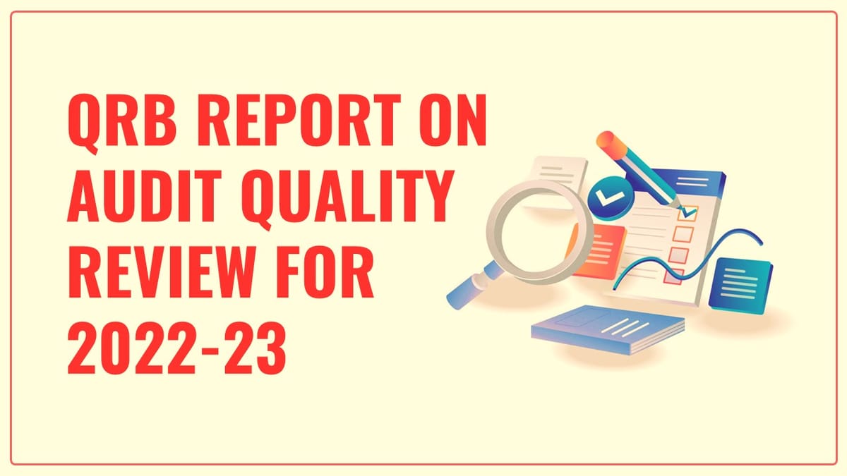ICAI releases QRB Report on Audit Quality Review for 2022-23