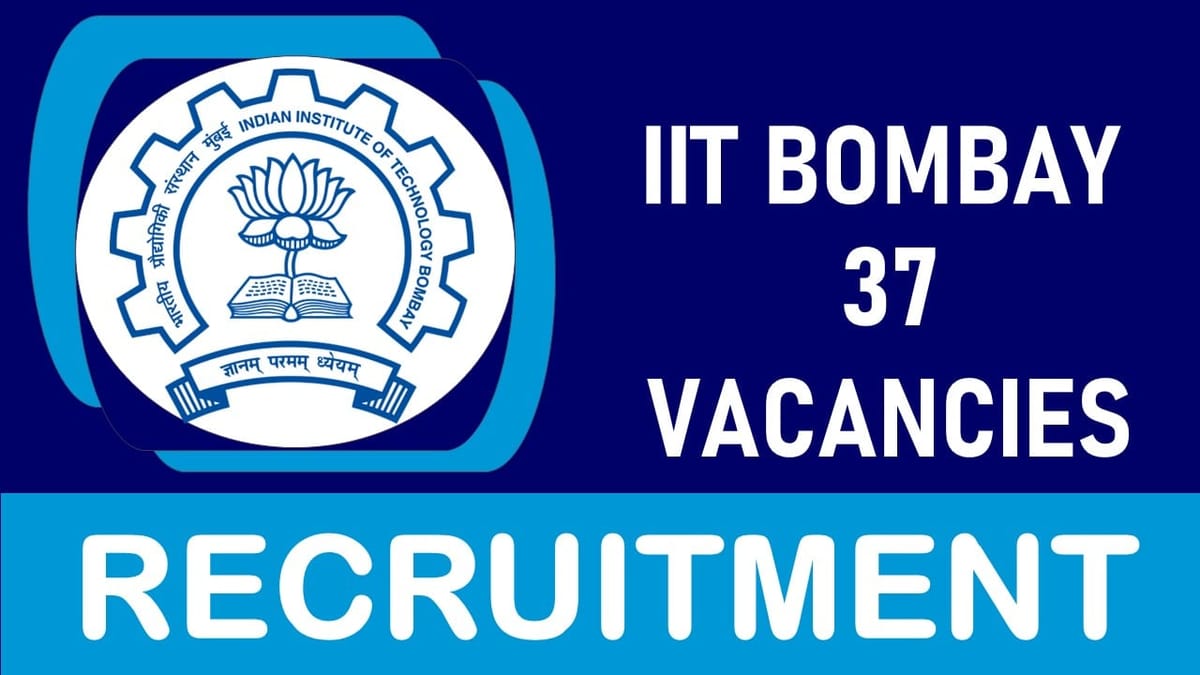 IIT Bombay Recruitment 2023: Notification Out, Check Post, Age, Qualification and How to Apply