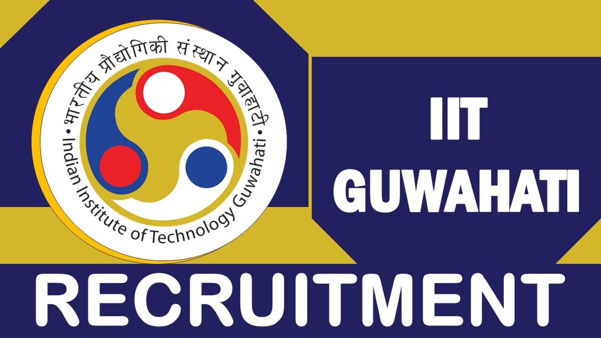 IIT Guwahati Recruitment 2023: Check Post, Vacancy, Qualification and Other Details