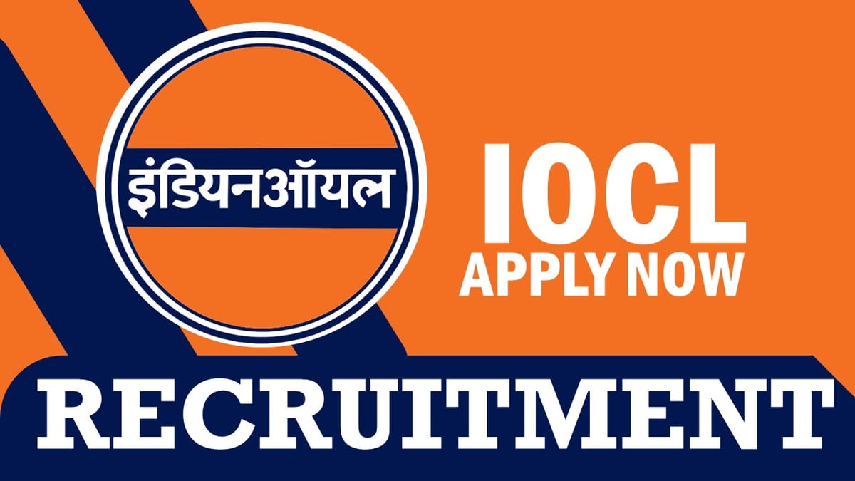 IOCL Recruitment 2023: Notification Out, Monthly Salary upto 99800, Check Post, Qualification and Interview Details
