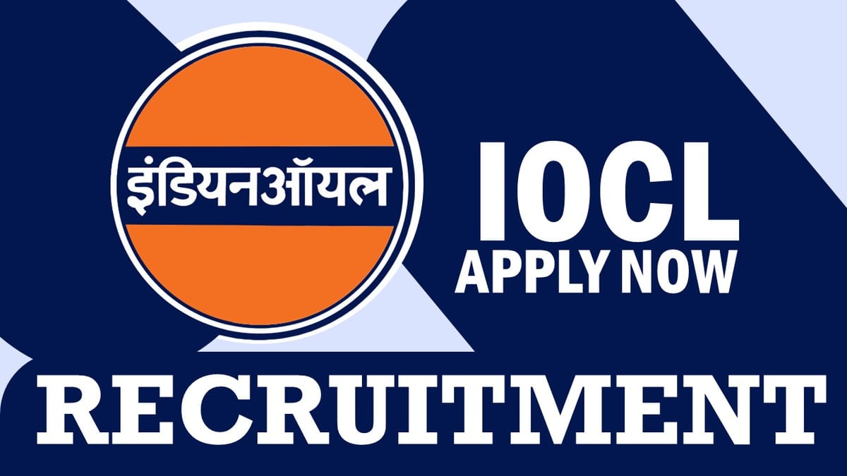 IOCL Recruitment 2023: Check Post, Qualification, Salary and How to Apply