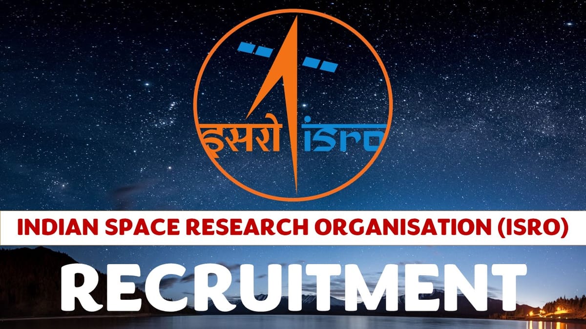 ISRO Recruitment 2023: Monthly Salary Up to 63200, Check Vacancies, Posts, Age, Qualification and Application Procedure