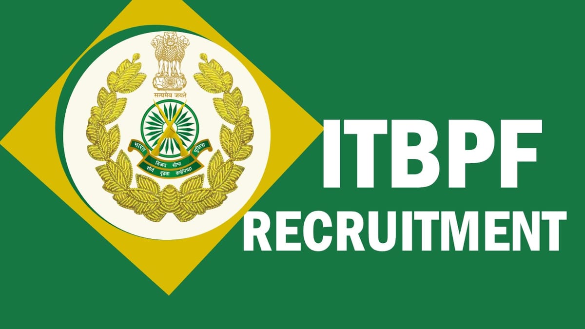 ITBPF Recruitment 2023: Monthly Salary Upto 177500, Check Post, Qualification, Age Limit, Selection Process and How to Apply