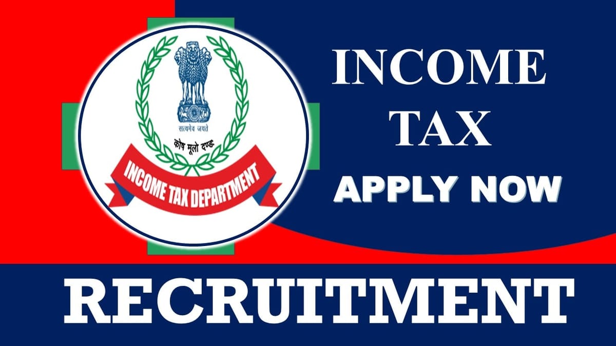 Income Tax Recruitment 2023: Monthly Salary Up to 80000, Check Vacancies, Post, Age, Qualification, Salary and Process to Apply