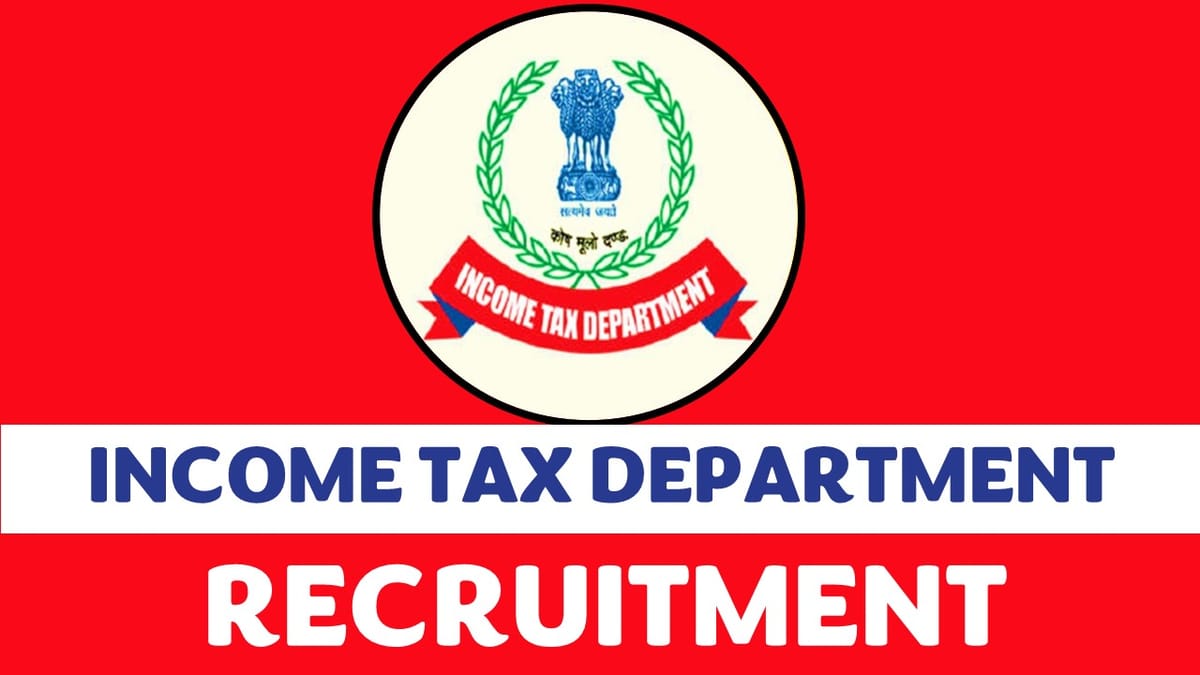 Income Tax Recruitment 2023: Monthly Salary Upto 216600, Check Post, Vacancies, Age, Qualification, Selection Process and How to Apply