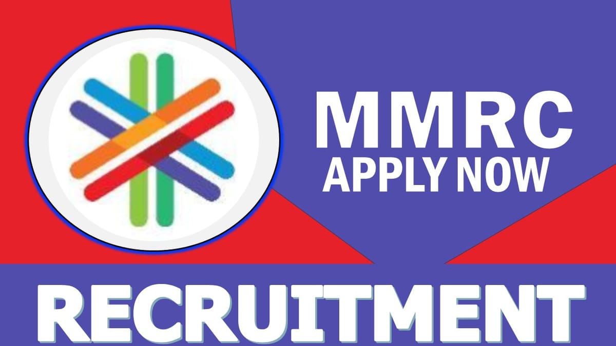 MMRC Recruitment 2023: Monthly Salary up to 220000, Check Posts, Qualification and Other Details