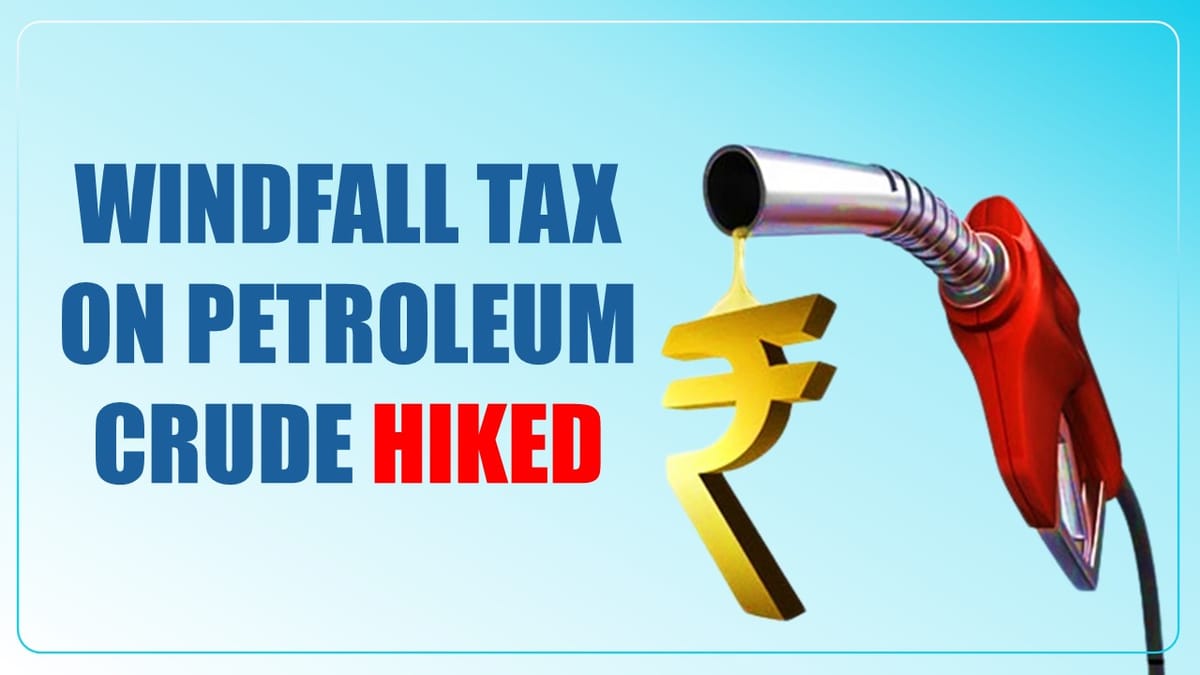 MOF Hikes Windfall Tax on Petroleum Crude to Rs 9,800 Per Tonne