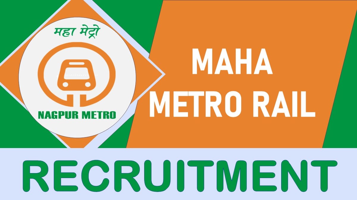 MAHA-Metro Recruitment 2023: Check Post, Eligibility, Salary, Age, Selection Process and How to Apply