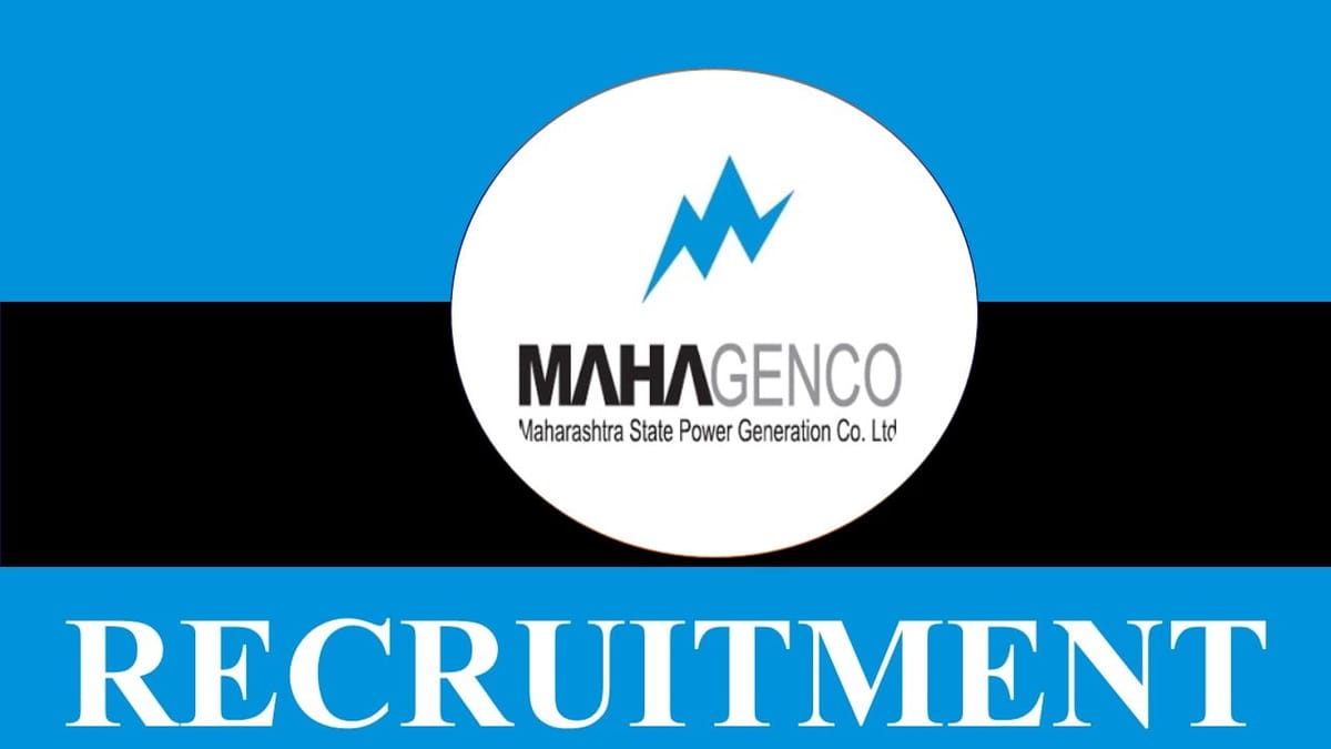 MAHAGENCO Recruitment 2023: New Notification Out, Check Post, Age, Qualification, Salary and Other Most Important Details