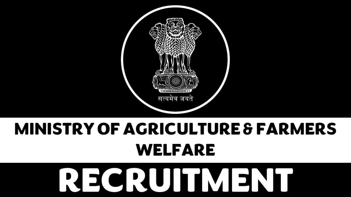 Ministry of Agriculture and Farmers Welfare Recruitment 2023: Check Post, Age, Qualification, Salary and How to Apply