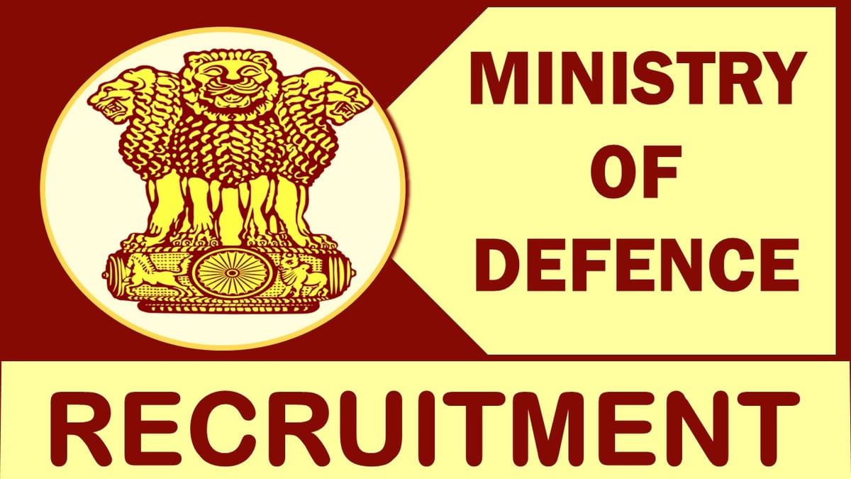 Ministry of Defence Recruitment 2023: Check Post, Qualification, Salary and How to Apply