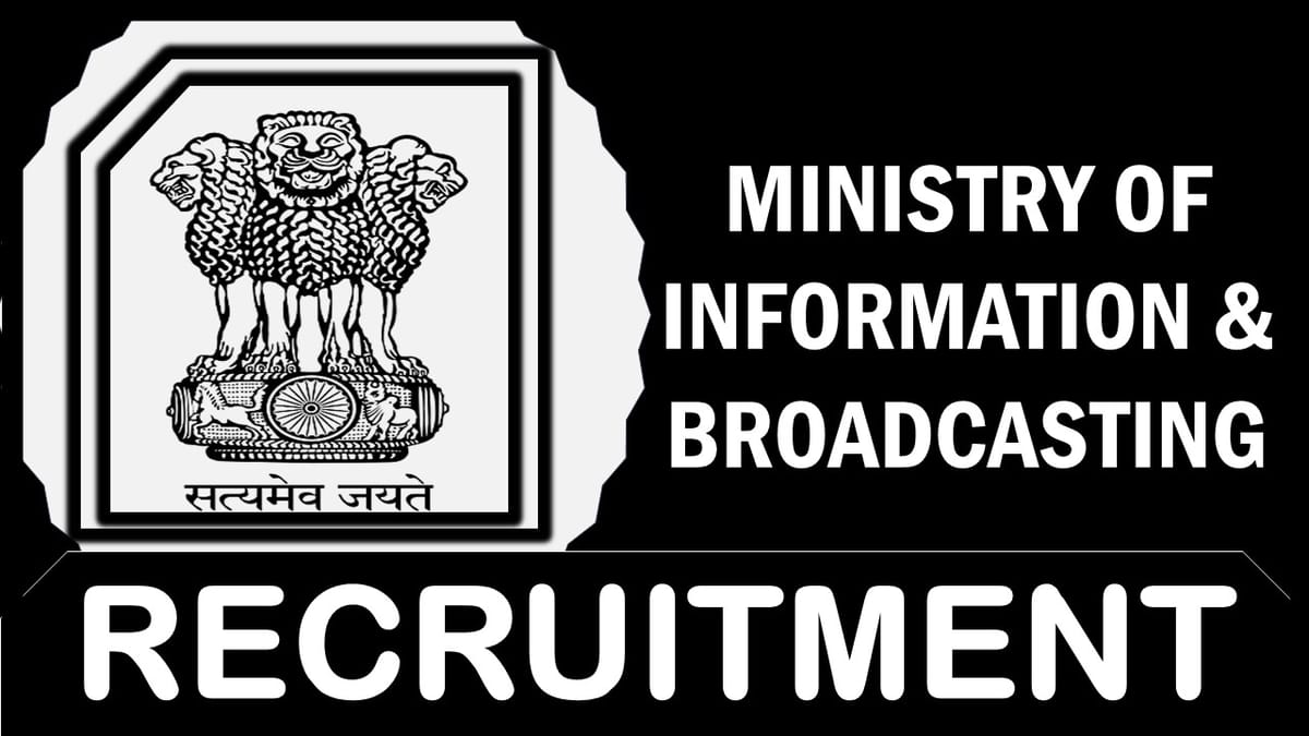 Ministry of Information and Broadcasting Recruitment 2023: Monthly Salary Up to 79000, Check Post, Qualification and Applying Procedure