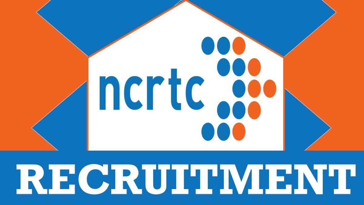 NCRTC Recruitment 2023: Check Post, Vacancies, Qualification, Age, Selection Process and How to Apply