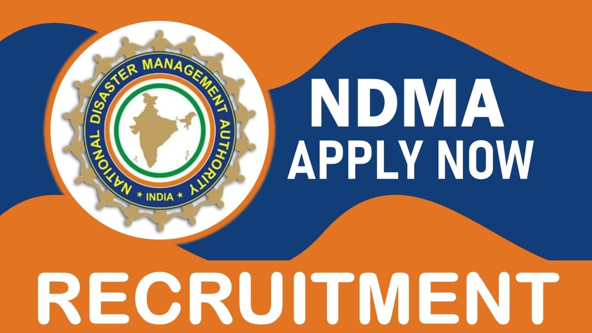 NDMA Recruitment 2023: Check Positions, Qualification, Experience, Age, Salary and Process to Apply