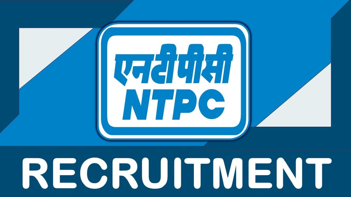 NTPC Recruitment 2023: Monthly Salary Upto 120000, Check Post, Age, Qualification, Selection Process and How to Apply