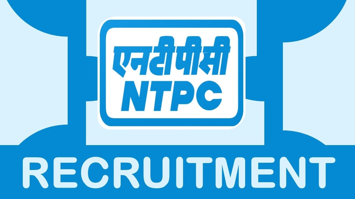 NTPC Recruitment 2023: Check Post, Age, Qualification and Other Vital Details