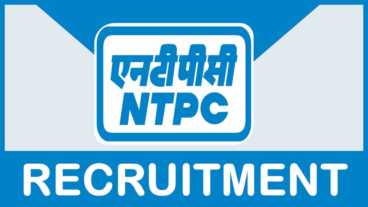 NTPC Recruitment 2023: Monthly Salary Upto 100000, Check Post, Age, Qualification and How to Apply