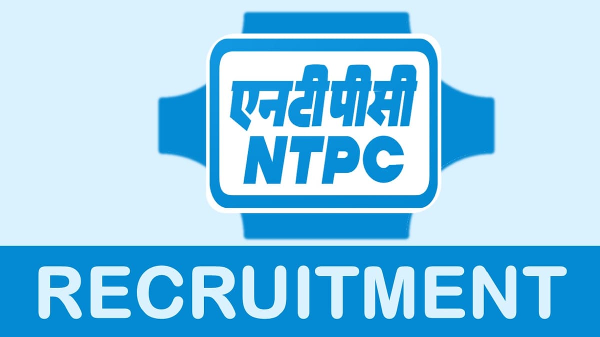 NTPC Recruitment 2023: New Notification Out, Check Qualification, Age Limit and Other Vital Details