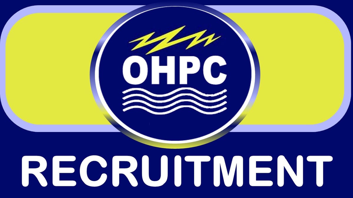 OHPC Recruitment 2023: Check Post, Qualification, Age Limit and Applying Procedure
