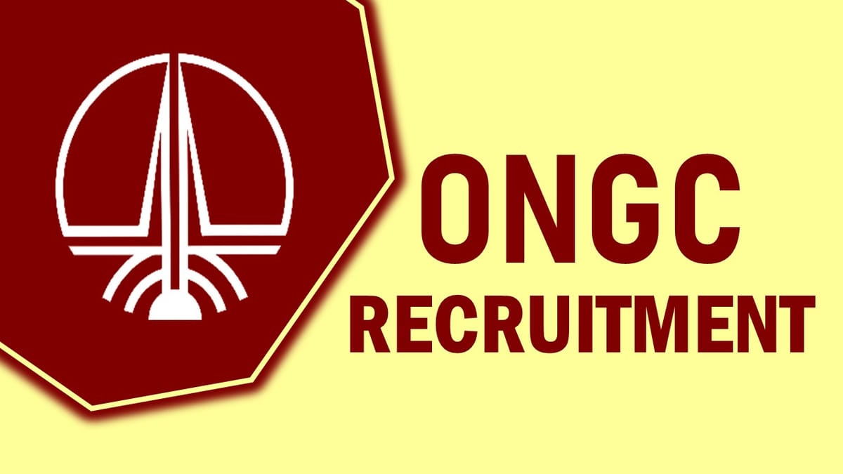 ONGC Recruitment 2023: Monthly Salary Upto 70000, Check Post, Qualification, Age, Selection Process and How to Apply