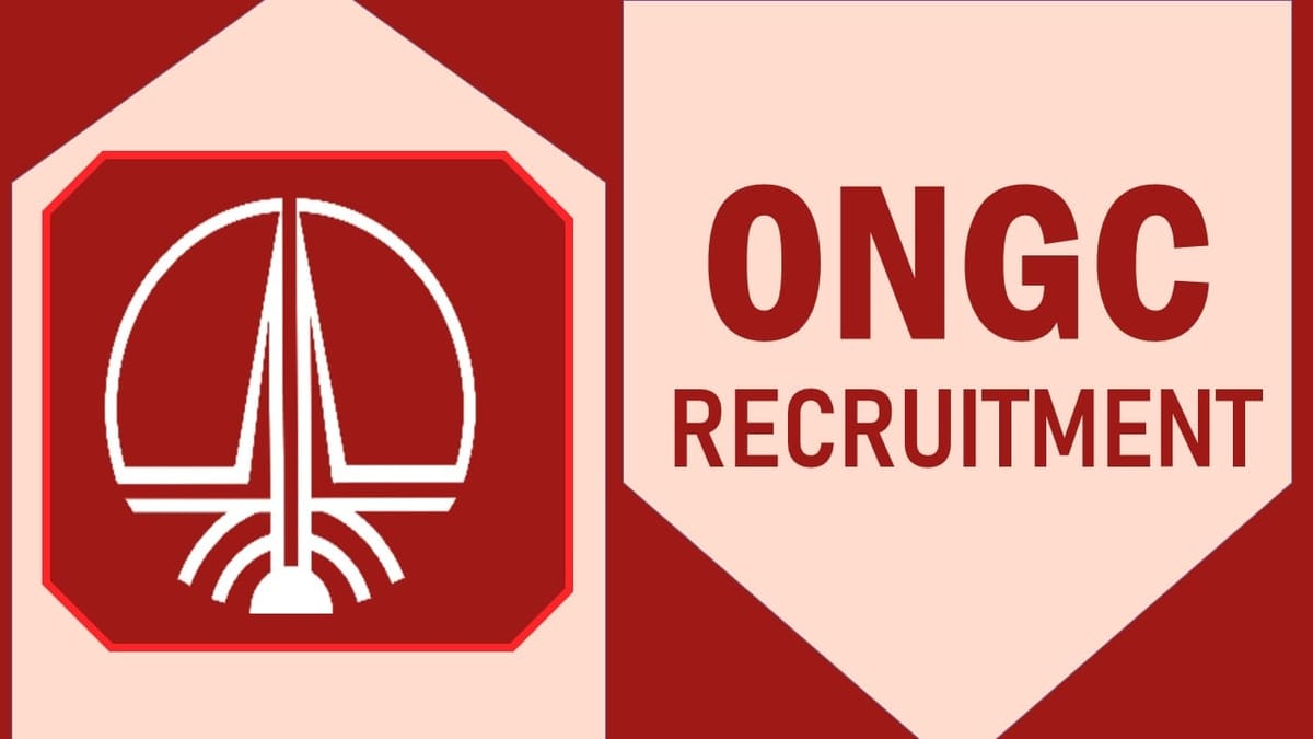 ONGC Recruitment 2023: Check Vacancies, Posts, Age, Experience, Salary and Process to Apply