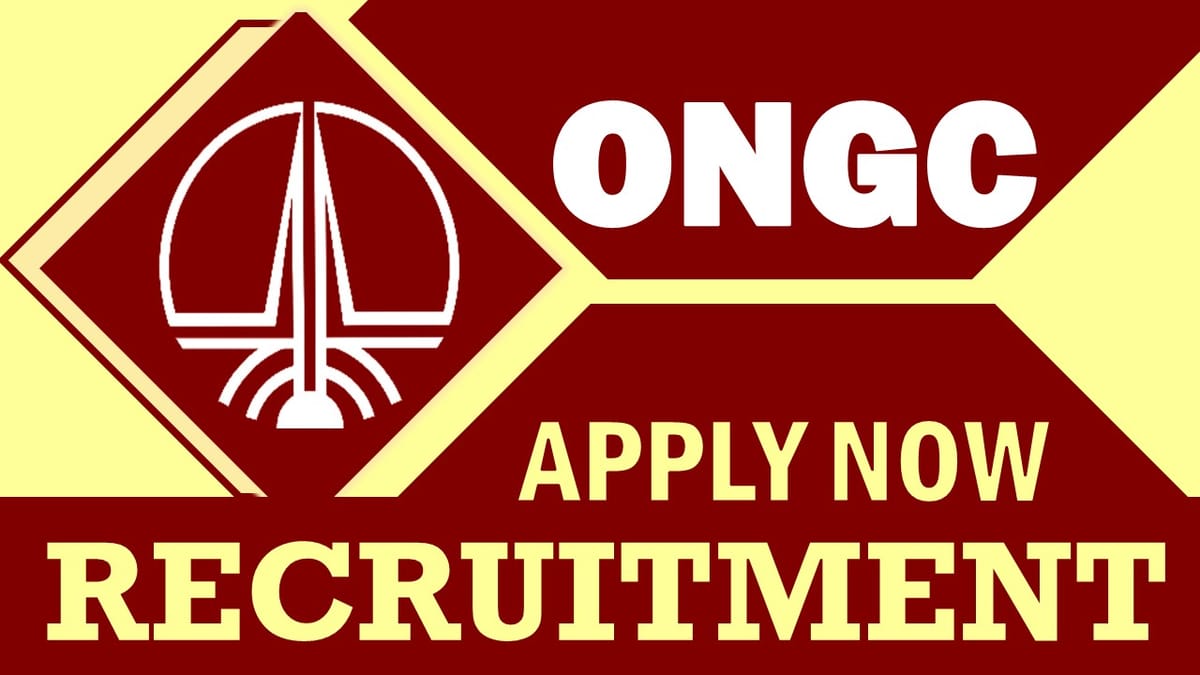 ONGC Recruitment 2023: Monthly Salary Up to 105000, Check Post, Vacancies, Age, Qualification and Application Procedure