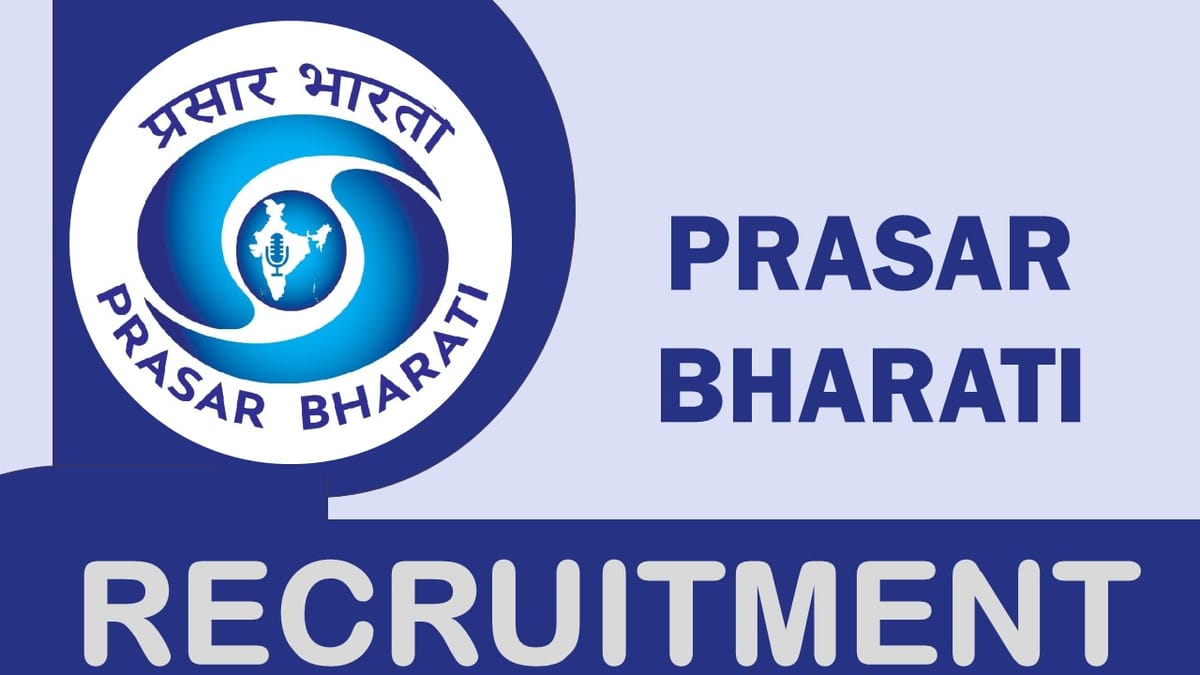 Prasar Bharati Recruitment 2023: Check Posts, Qualification, Age Limit and Applying Procedure
