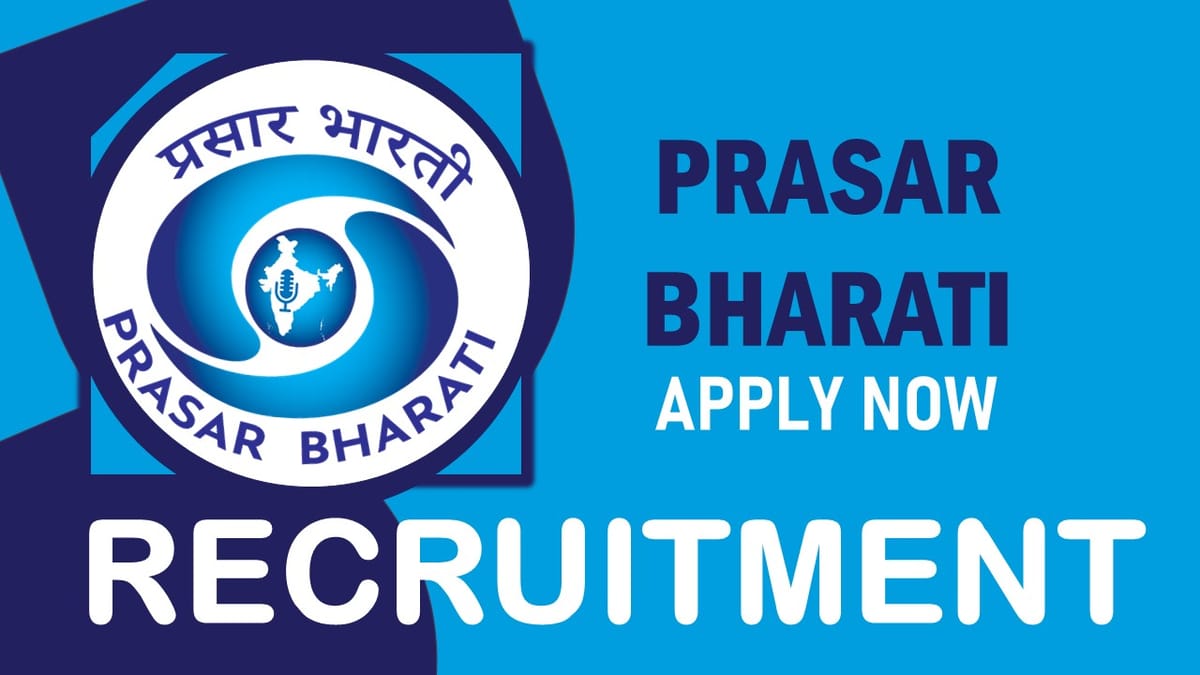 Prasar Bharati Recruitment 2023: Salary Up to 79000 Per Month, Check Post, Qualification and Other Vital Details