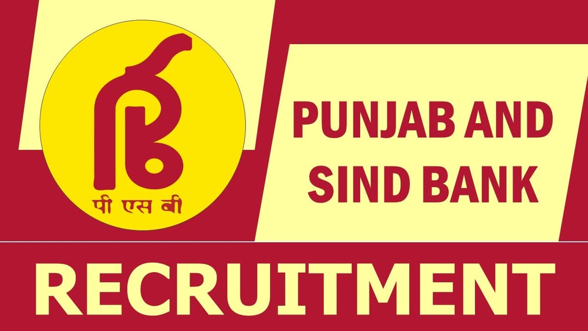 Punjab and Sind Bank Recruitment 2023: Check Post, Eligibility, Age, Salary, Selection Process and How to Apply
