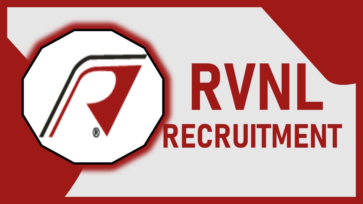 RVNL Recruitment 2023: New Opportunity Out, Check Positions, Age, Minimum Eligibility, Pay scale and How to Apply 