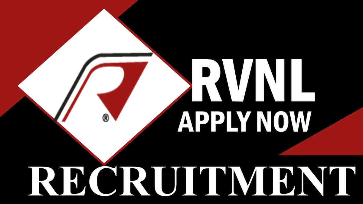 RVNL Recruitment 2023: Check Post, Vacancy, Qualification, Age, Salary, Selection Process and Other Imp Details