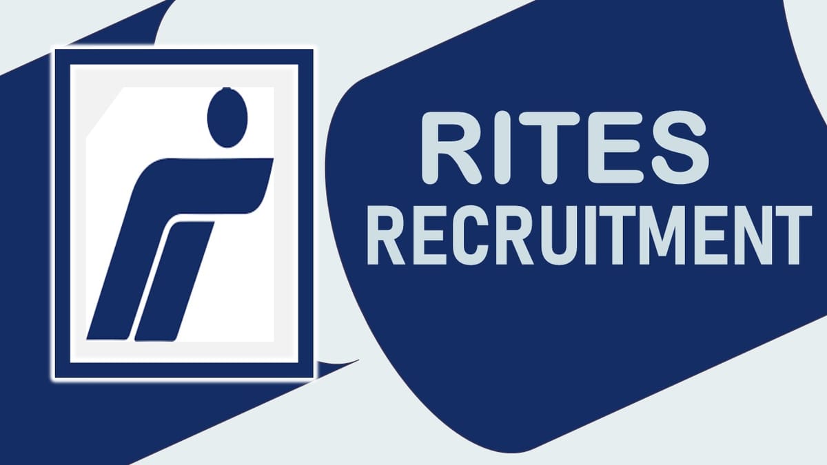 RITES Recruitment 2023: Check Post, Qualification, Vacancies, Experience and Process to Apply