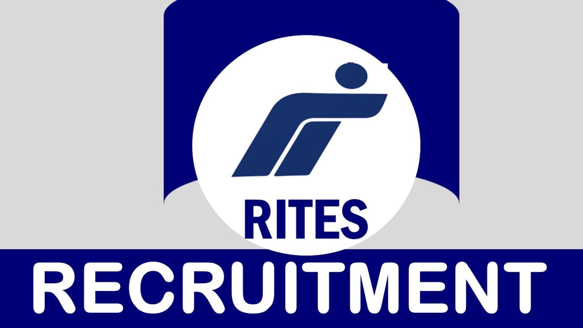 RITES Recruitment 2023: Notification Out, Check Posts, Age, Eligibility and Other Details