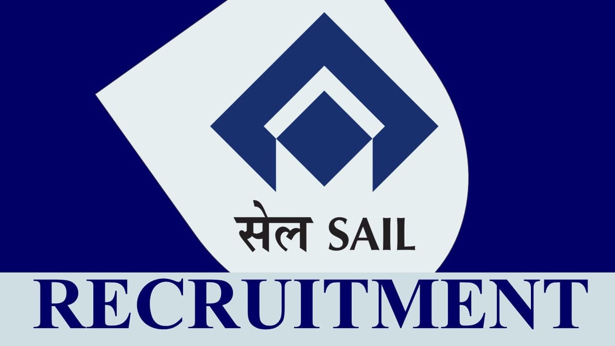 SAIL Recruitment 2023: Monthly Salary upto 180000, Check Posts, Qualification, Salary and Interview Details