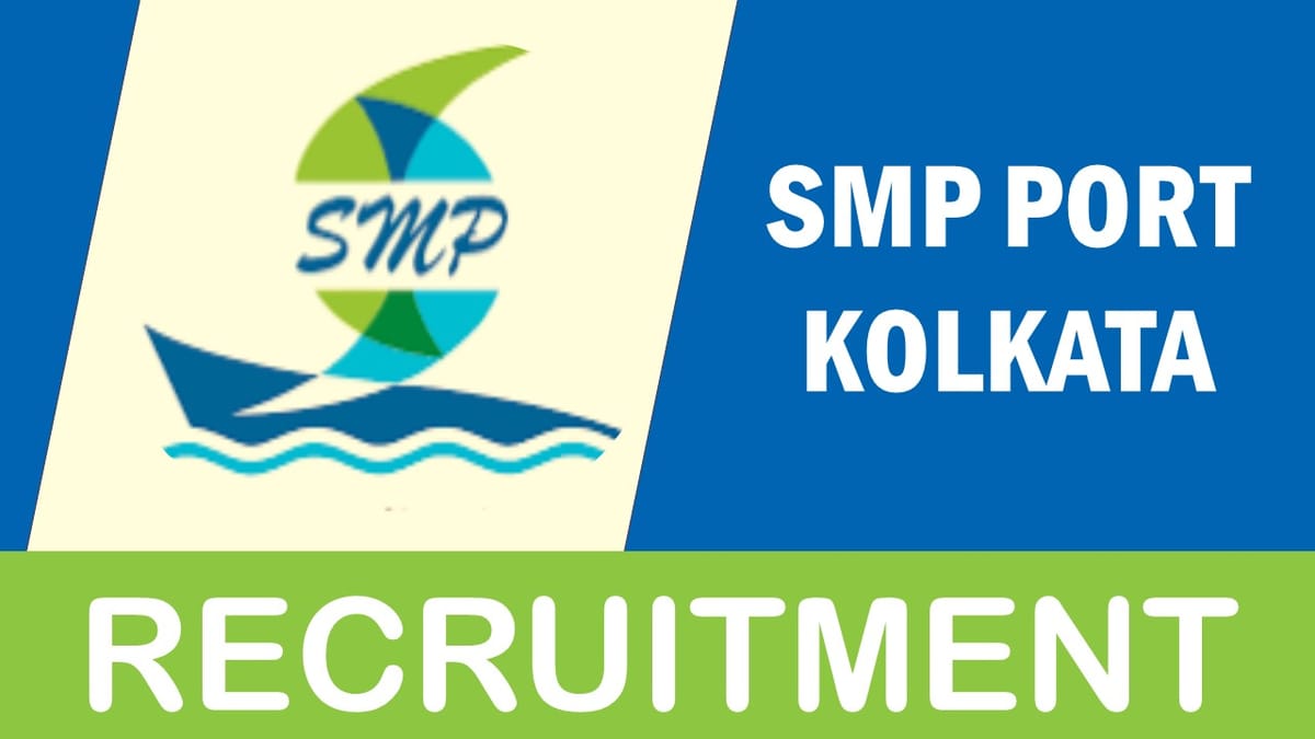 SMP Kolkata Recruitment 2023: Monthly Salary Upto 2,00,000, Vacancies, Check Post, Qualification, Age and How to Apply