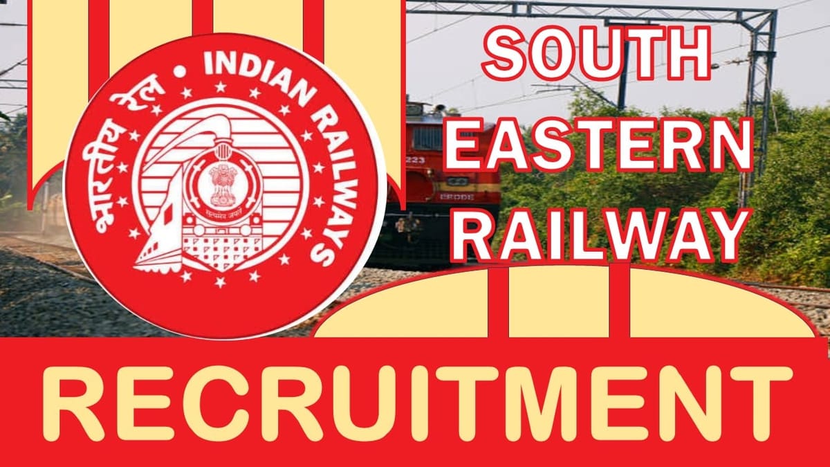 South Eastern Railway Recruitment 2023: Check Post, Qualification, Pay Scale and Applying Procedure